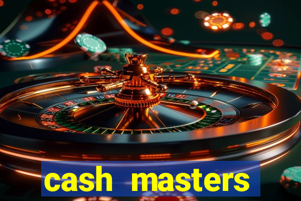 cash masters dinheiro infinito